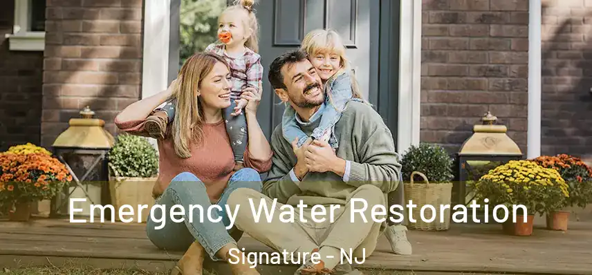  Emergency Water Restoration Signature - NJ